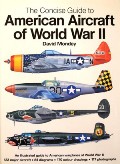 Book cover of The Concise Guide to American Aircraft of World War II by MONDEY, David